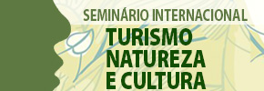 SeminÃ¡rio Internacional â€“ Turismo Natureza e Cultura â€“ DiÃ¡logos Interdisciplinares e PolÃ­ticas PÃºblicas 