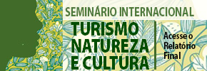 Seminário Internacional – Turismo Natureza e Cultura 