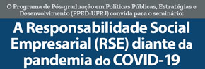 A Responsabilidade Social Empresarial (RSE) diante da pandemia do COVID-19 - Palestrantes: Eduardo Gomes, Ciro Torres e Francisco Duarte - 18 de maio de 2020