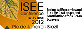 CONGRESSO DA SOCIEDADE INTERNACIONAL DE ECONOMIA ECOLÃ“GICA (ISEE) NO RIO+20