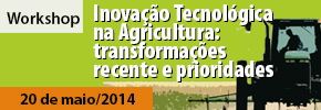 Workshop: InovaÃ§Ã£o TecnolÃ³gica na Agricultura: transformaÃ§Ãµes recentes e prioridades