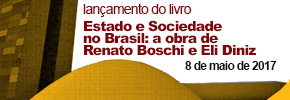 LanÃ§amento do livro: Estado e Sociedade no Brasil: a obra de Renato Boschi e Eli Diniz